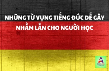 Những từ ngữ tiếng Đức dễ gây nhầm lẫn mà bạn cần biết Những từ ngữ tiếng Đức dễ gây nhầm lẫn mà bạn cần biết